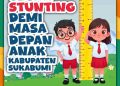 Cegah Stunting Demi Masa Depan Anak Kabupaten Sukabumi